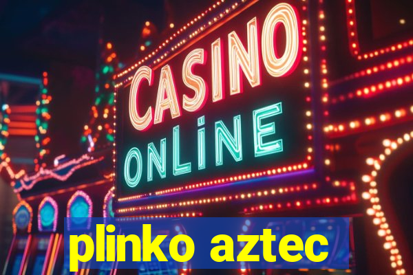 plinko aztec